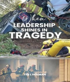 Cover WHEN LEADERSHIP SHINES IN TRAGEDY (eBook, ePUB)