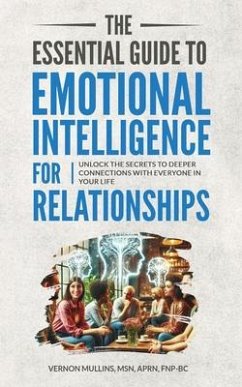 The Essential Guide to Emotional Intelligence for Relationships (eBook, ePUB) - Mullins, Vernon