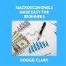 Macroeconomics Made Easy For Beginners... - Bild 1