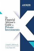 The Financial Advisor's Guide to Private Investments (eBook, ePUB)