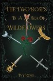 The Two Roses in a Sea of Wildflowers (eBook, ePUB)