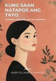 Kung Saan Natapos ang Tayo   Mga Tula ng Pagbitaw, Paghilom, at Pag-ibig ng Maykapal (eBook, ePUB)