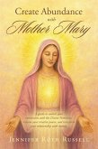 Create Abundance with Mother Mary (eBook, ePUB)