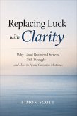 Replacing Luck with Clarity (eBook, ePUB)