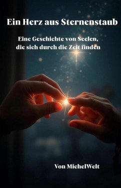 Ein Herz aus Sternenstaub (eBook, ePUB) - MichelWelt