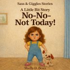 No-No-Not Today! (Sass & Giggles Stories, #1) (eBook, ePUB)