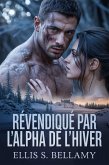 Revendiqué par l'Alpha de l'Hiver (eBook, ePUB)