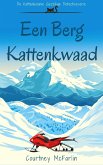 Een Berg Kattenkwaad (De Kattenkolonie Gezellige Detectiveserie, #3) (eBook, ePUB)
