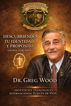 Descubriendo Tu Identidad Y Proposito (eBook, ePUB) - Wood, Greg