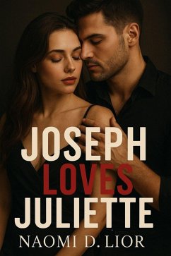 Joseph Loves Juliette (eBook, ePUB) - Lior, Naomi D.