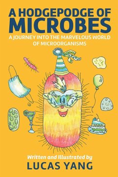 Cover A Hodgepodge of Microbes: A Journey into the Marvelous World of Microorganisms (eBook, ePUB)