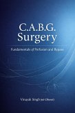 C.A.B.G Surgery: Fundamentals of Perfusion and Bypass (eBook, ePUB)