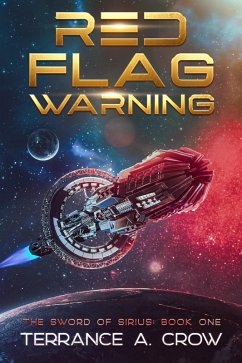 Cover Red Flag Warning (The Sword of Sirius, #1) (eBook, ePUB)