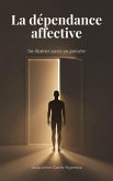 La dépendance affective (eBook, ePUB)