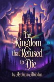 The Kingdom that Refused to Die (eBook, ePUB)