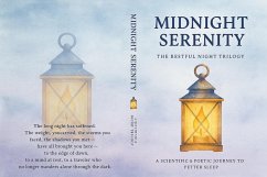 Cover Midnight Serenity The Restful Night Trilogy A Scientific & Poetic Journey to Better Sleep Part 3 - Midnight Serenity (THE RESTFUL NIGHT TRILOGY A Scientific & Poetic Journey to Better Sleep, #3) (eBook, ePUB)