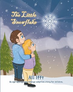 The Little Snowflake (eBook, ePUB) - Ifft, Ali