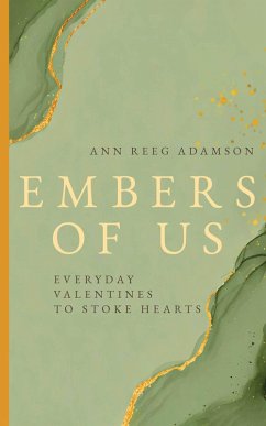 Cover Embers of Us: Everyday Valentines to Stoke Hearts (eBook, ePUB)