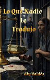 Lo Que Nadie Le Tradujo (eBook, ePUB)