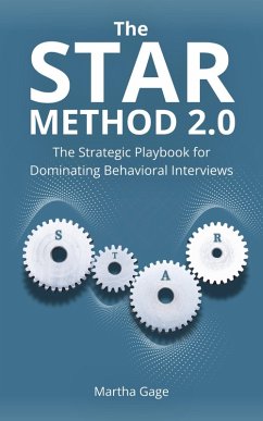 Cover The STAR Method 2.0: The Strategic Playbook for Dominating Behavioral Interviews (eBook, ePUB)