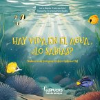 Hay vida en el agua, ¿lo sabias? (eBook, PDF)