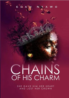 Chains Of His Charm (eBook, ePUB) - Nyawo, Edah