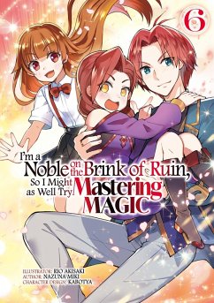 Cover I'm a Noble on the Brink of Ruin, So I Might as Well Try Mastering Magic (Manga): Volume 6 (eBook, ePUB)