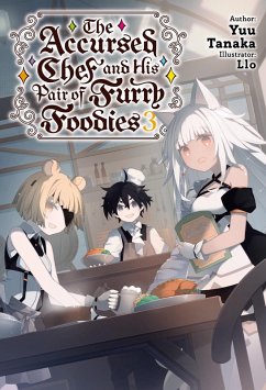 Cover The Accursed Chef and His Pair of Furry Foodies: Volume 3 (eBook, ePUB)