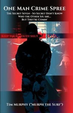 One Man Crime Spree (eBook, ePUB) - Murphy, Tim "Murph the Surf"