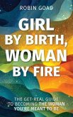 Girl by Birth, Woman by Fire (eBook, ePUB)