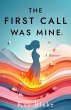 The First Call Was Mine (eBook, ePUB) - Bild 1