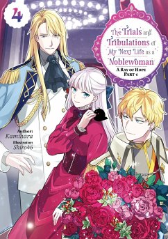 The Trials and Tribulations of My Next Life as a Noblewoman: Volume 4 Part 1 (eBook, ePUB) - Kamihara