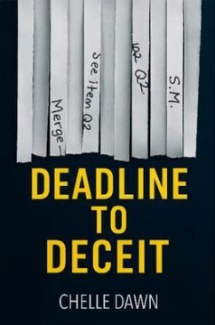 Deadline to Deceit (eBook, ePUB) - Dawn, Chelle Deadline to Deceit (eBook, ePUB) - Dawn, Chelle