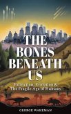 The Bones Beneath Us (eBook, ePUB)