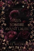 Plus sombre avant l'aube (Sa parfaite obscurité, #2) (eBook, ePUB)