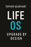 LIFE OS: UPGRADE BY DESIGN (eBook, ePUB)