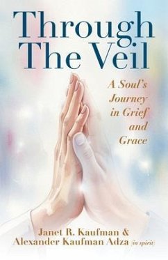 Through the Veil (eBook, ePUB) - Kaufman, Janet R; Adza, Alexander K