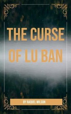 The Curse Of Lu Ban (eBook, ePUB) - Wilson, Raquel