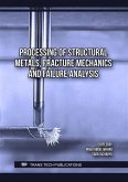 Processing of Structural Metals, Fracture Mechanics and Failure Analysis (eBook, PDF)
