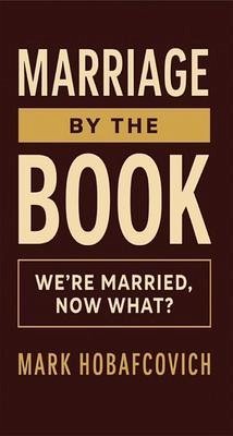 MARRIAGE BY THE BOOK (eBook, ePUB) - Hobafcovich, Mark