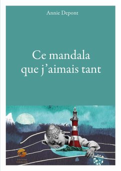 Ce mandala que j'aimais tant (eBook, ePUB) - Depont, Annie