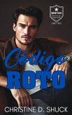 Código Roto (Servicios de Seguridad, #3) (eBook, ePUB) Código Roto (Servicios de Seguridad, #3) (eBook, ePUB)