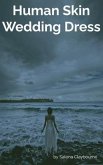 Human Skin Wedding Dress (eBook, ePUB)