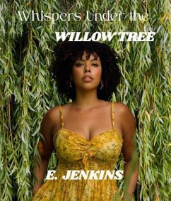 Whispers under the Willow Tree (eBook, ePUB) - Jenkins, E.