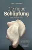 Die neue Schöpfung - Dein wahres ICH (eBook, ePUB)