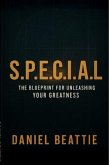 S.P.E.C.I.A.L The Blueprint For Unleashing Your Greatness (eBook, ePUB)