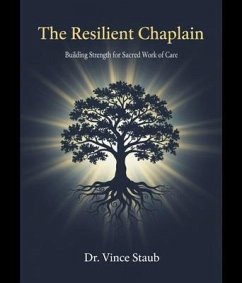 Cover The Resilient Chaplain - Building Strength for the Sacred Work of Care (eBook, ePUB)