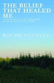 The Belief That Healed Me (eBook, ePUB)