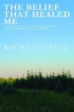 The Belief That Healed Me (eBook, ePUB) - Uccello, Roche
