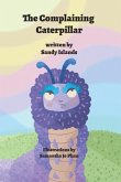 The Complaining Caterpillar (eBook, ePUB)